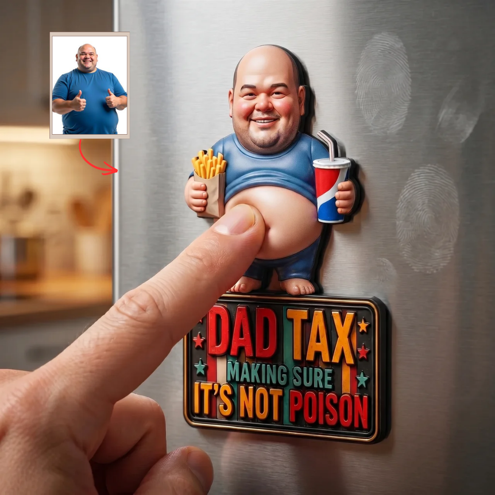 Custom Photo Fridge Magnet for Dad, Personalized Funny Dad Magnet, Dad Tax Gift, Custom Face Magnet, Gift for Father, Father’s Day Gift