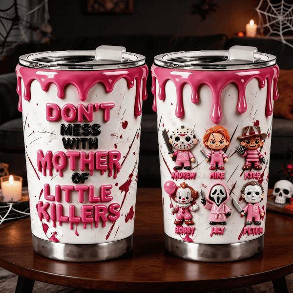 Don't Mess With Mother Of Little Killers Tumbler 20oz – Funny Horror Mom Gift, Personalized Mom Tumbler from Kids, Halloween Mom Cup