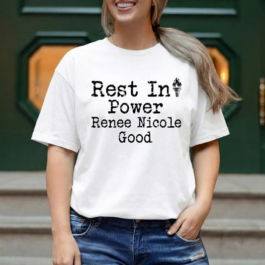 Rest In Power Renee Nicole Good Shirt, Minneapolis Protest Tee, Rip Renee Nicole Good Tshirt, Memorial Remembrance Tee