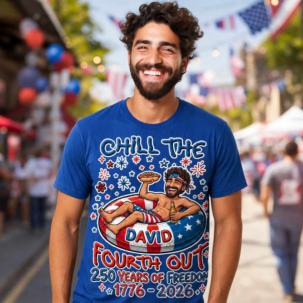 Custom Photo Shirt, Sweatshirt, Hoodie, Chill The Fourth Out 2026, Personalized 4th Of July Family Outfit, Patriotic USA Gift, Independence Day Apparel